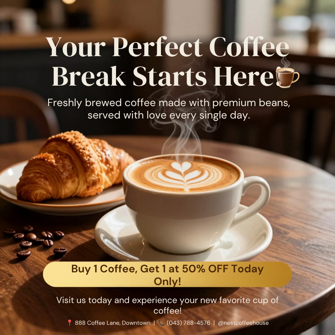 Your Perfect Coffee Break Starts Here coffee shop promo